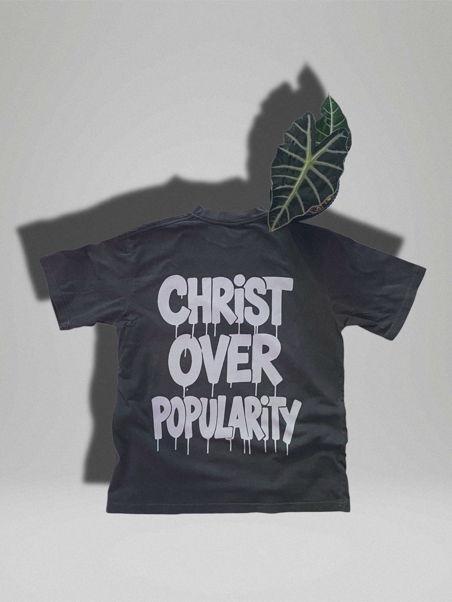 Christ Over Popularity Tee. (Back Print)