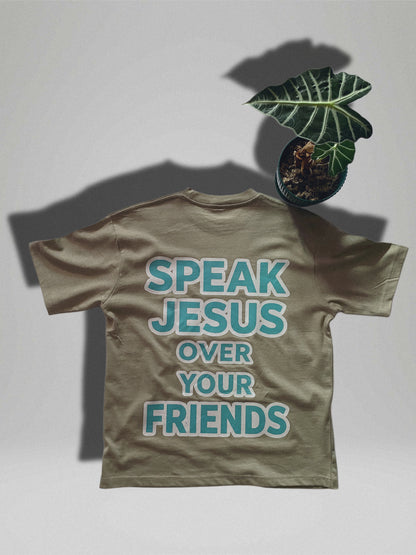 Speak Jesus Tee. (Back Print)
